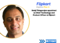 Balaji Thiagarajan appointed as Chief Technology and Product Officer at Flipkart