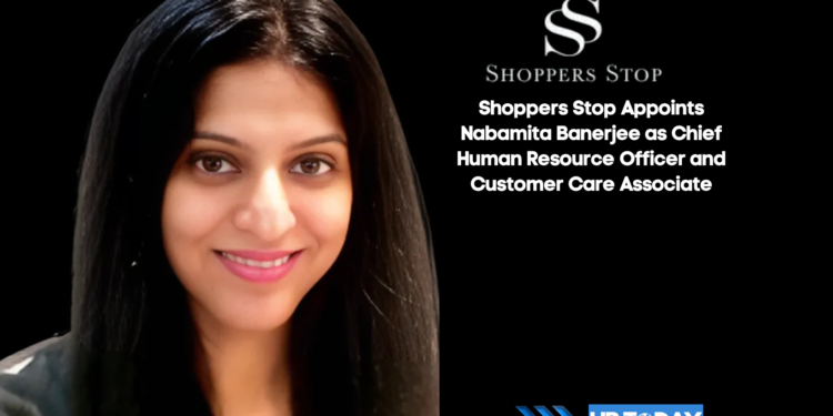 Shoppers Stop Appoints Nabamita Banerjee as Chief Human Resource Officer and Customer Care Associate