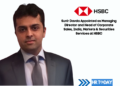 Suvir Davda Appointed as Managing Director and Head of Corporate Sales, India, Markets & Securities Services at HSBC