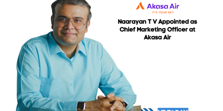 Naarayan T V Appointed as Chief Marketing Officer at Akasa Air