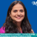Preeti Vyas Appointed as President – Content Strategy, Partnerships & Consumer Products at Mythik