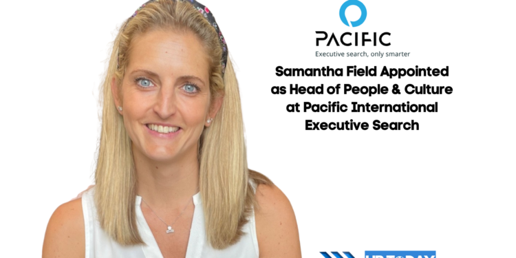 Samantha Field Appointed as Head of People & Culture at Pacific International Executive Search