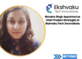 Natasha Singh Appointed as Chief Product Strategist at Ekshvaku Tech Innovations