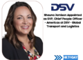 Shauna Jamison Appointed as SVP, Chief People Officer - Americas at DSV - Global Transport and Logistics