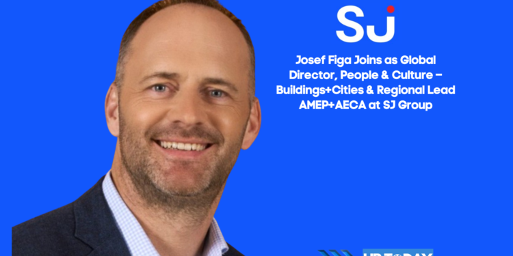 Josef Figa Joins as Global Director, People & Culture – Buildings+Cities & Regional Lead AMEP+AECA at SJ Group