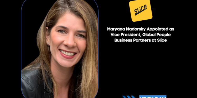 Maryana Madorsky Appointed as Vice President, Global People Business Partners at Slice