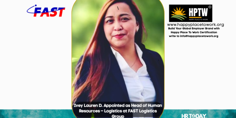 Ivey Lauren D. Appointed as Head of Human Resources – Logistics at FAST Logistics Group