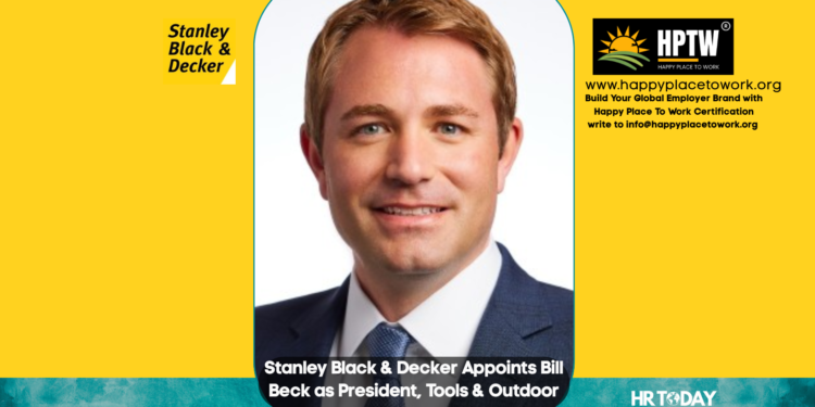 Stanley Black & Decker Appoints Bill Beck as President, Tools & Outdoor