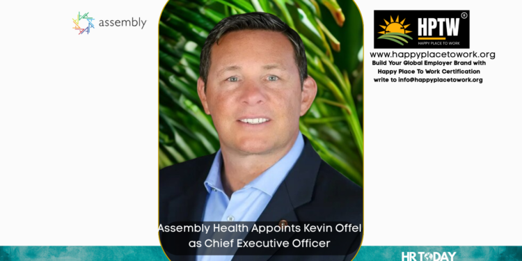 Assembly Health Appoints Kevin Offel as Chief Executive Officer