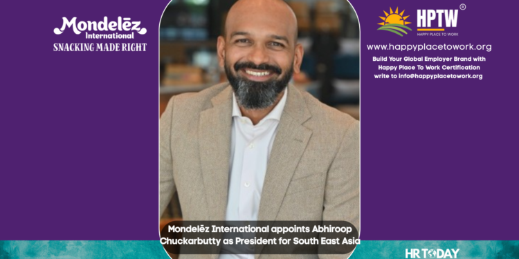 Mondelēz International appoints Abhiroop Chuckarbutty as President for South East Asia
