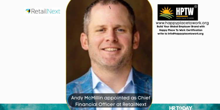 Andy McMillin appointed as Chief Financial Officer at RetailNext