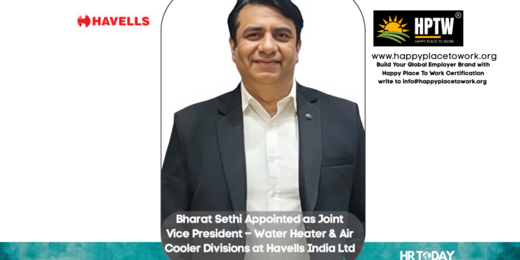 Bharat Sethi Appointed as Joint Vice President – Water Heater & Air Cooler Divisions at Havells India Ltd