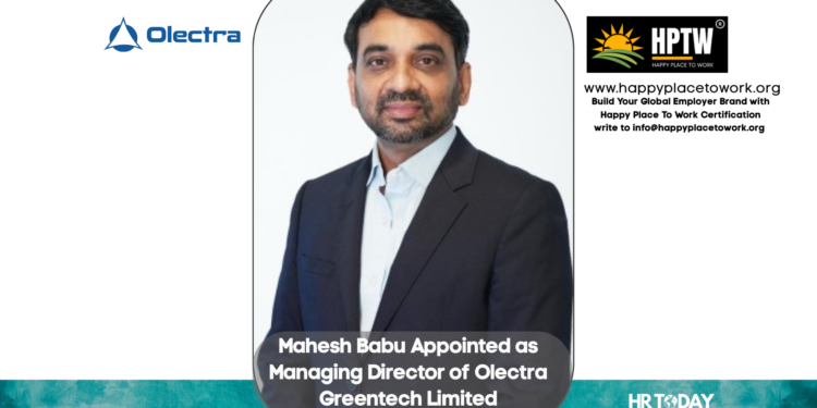 Mahesh Babu Appointed as Managing Director of Olectra Greentech Limited