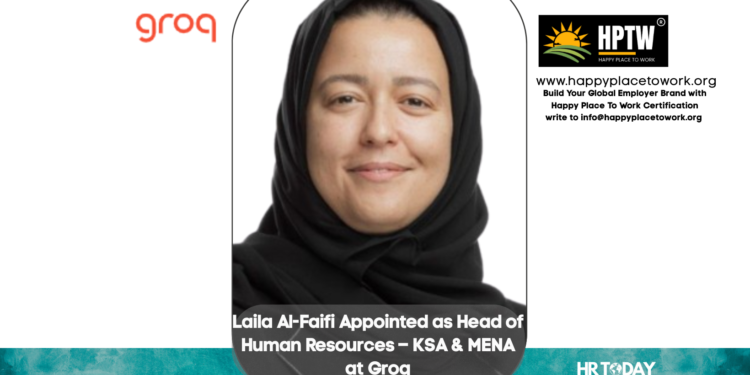 Laila Al-Faifi Appointed as Head of Human Resources – KSA & MENA at Groq