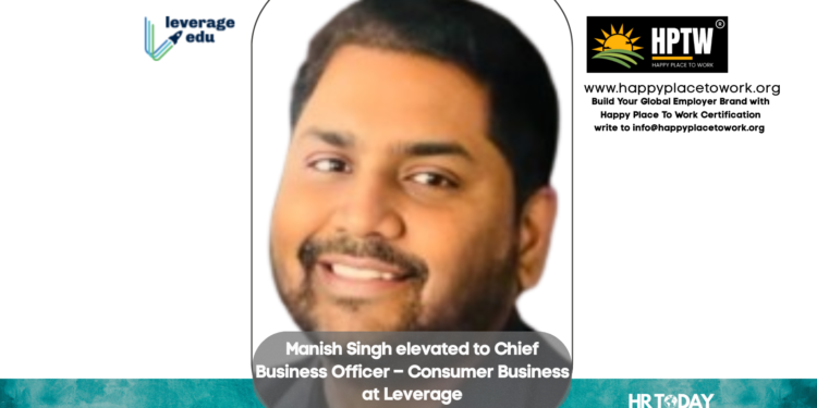 Manish Singh elevated to Chief Business Officer – Consumer Business at Leverage