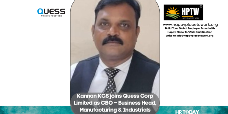 Kannan KCS joins Quess Corp Limited as CBO – Business Head, Manufacturing & Industrials
