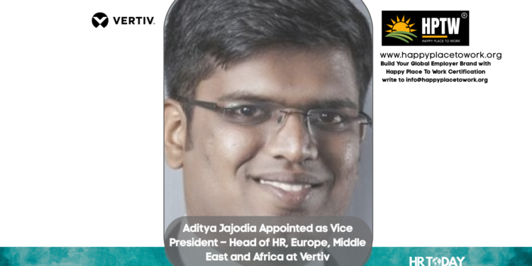Aditya Jajodia Appointed as Vice President – Head of HR, Europe, Middle East and Africa at Vertiv