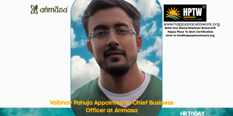 Vaibhav Pahuja Appointed as Chief Business Officer at Anmasa