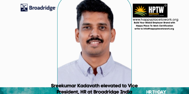 Sreekumar Kadavath elevated to Vice President, HR at Broadridge India