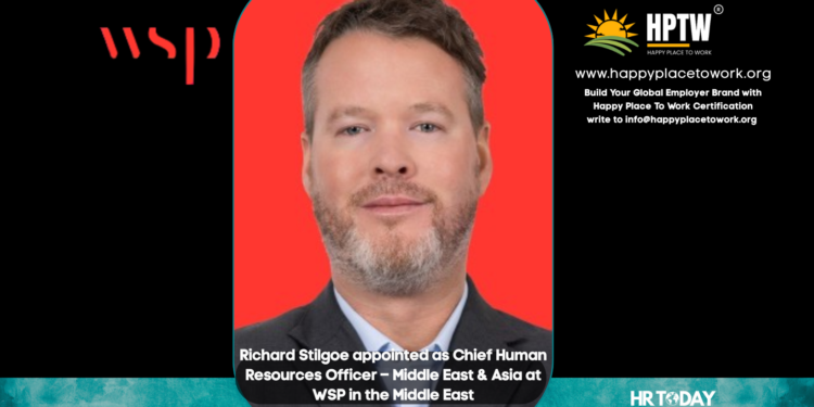 Richard Stilgoe appointed as Chief Human Resources Officer – Middle East & Asia at WSP in the Middle East
