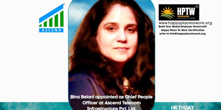 Bina Belani appointed as Chief People Officer at Ascend Telecom Infrastructure Pvt. Ltd.