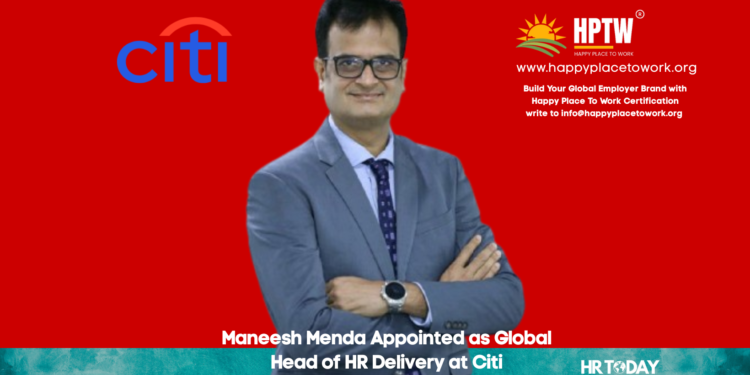 Maneesh Menda Appointed as Global Head of HR Delivery at Citi