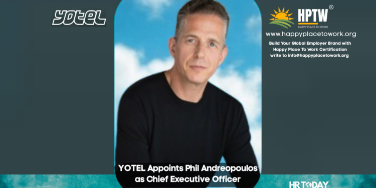 YOTEL Appoints Phil Andreopoulos as Chief Executive Officer