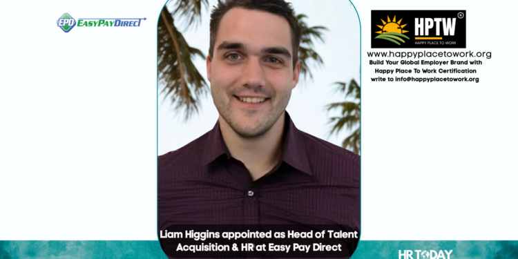 Liam Higgins appointed as Head of Talent Acquisition & HR at Easy Pay Direct