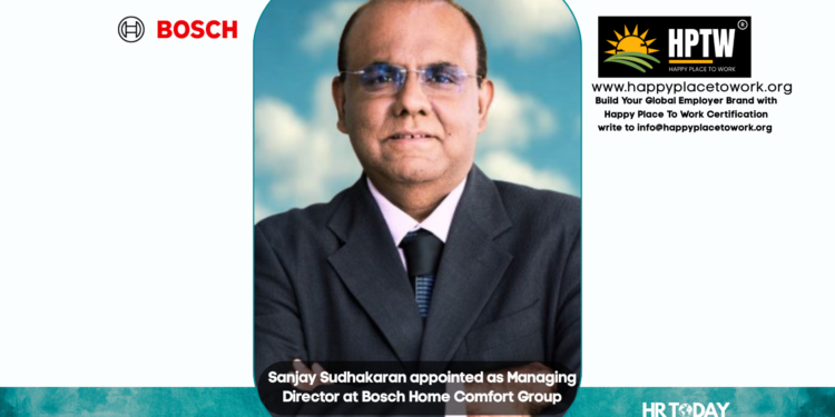 Sanjay Sudhakaran appointed as Managing Director at Bosch Home Comfort Group
