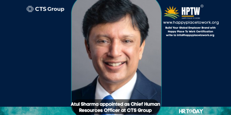 Atul Sharma appointed as Chief Human Resources Officer at CTS Group