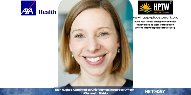 Ellen Hughes Appointed as Chief Human Resources Officer at AXA Health Division