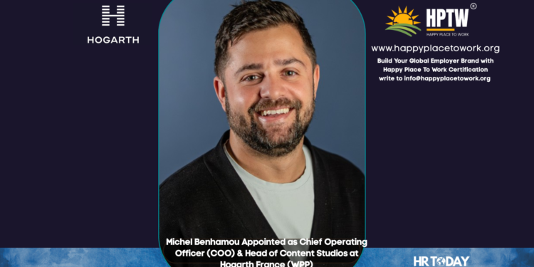 Michel Benhamou Appointed as Chief Operating Officer (COO) & Head of Content Studios at Hogarth France (WPP)