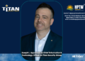Joseph L. Appointed as Chief Information & Technology Officer at Titan Security Group