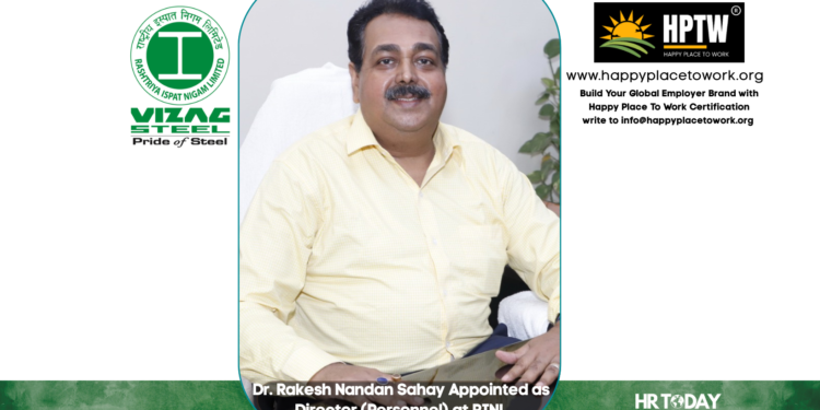 Dr. Rakesh Nandan Sahay Appointed as Director (Personnel) at RINL