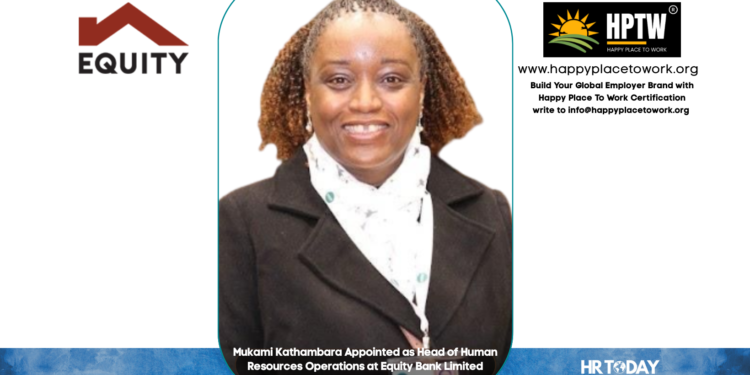 Mukami Kathambara Appointed as Head of Human Resources Operations at Equity Bank Limited