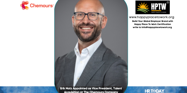 Erik Matz Appointed as Vice President, Talent Acquisition at The Chemours Company