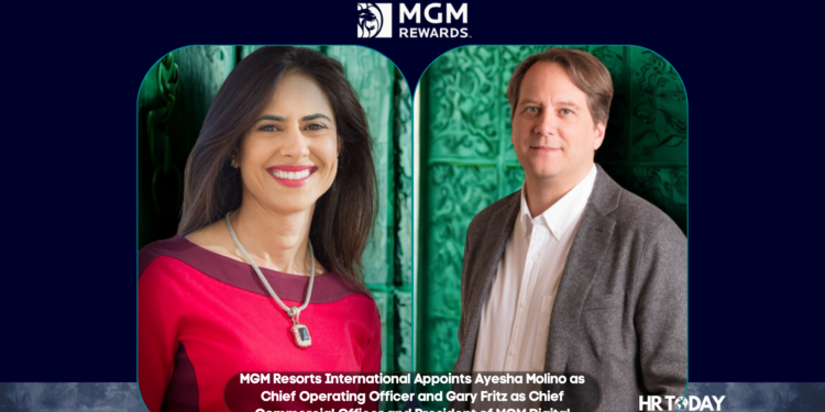 MGM Resorts International Appoints Ayesha Molino as Chief Operating Officer and Gary Fritz as Chief Commercial Officer and President of MGM Digital