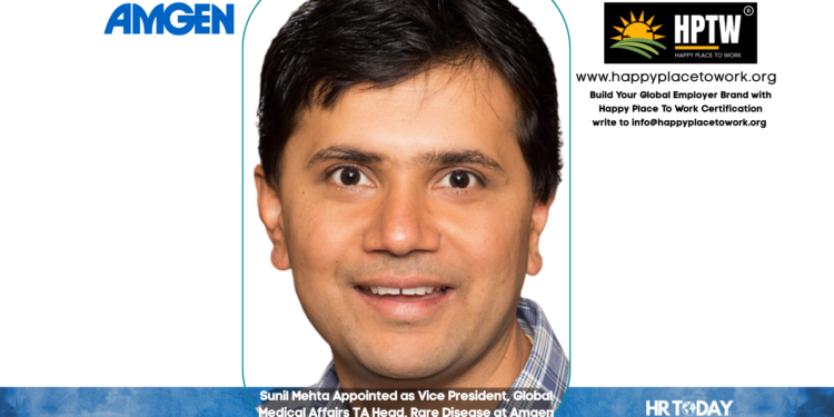 Sunil Mehta Appointed as Vice President, Global Medical Affairs TA Head, Rare Disease at Amgen