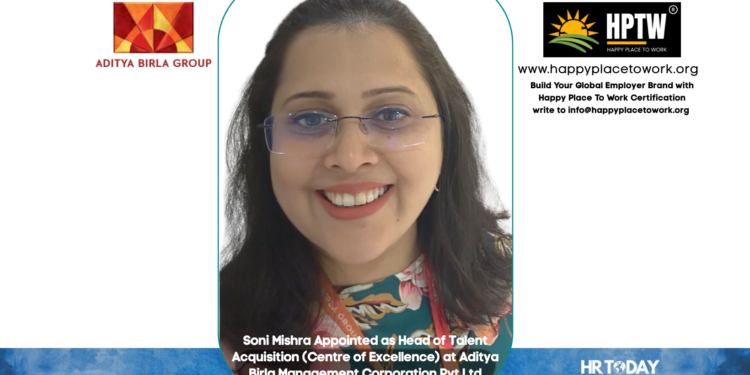 Soni Mishra Appointed as Head of Talent Acquisition (Centre of Excellence) at Aditya Birla Management Corporation Pvt Ltd