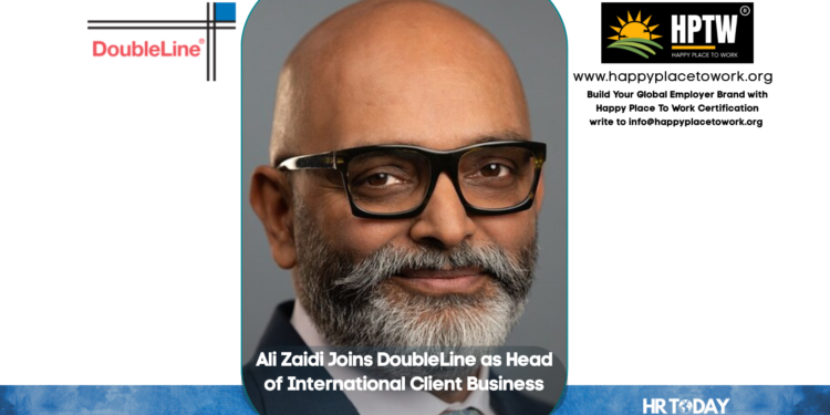 Ali Zaidi Joins DoubleLine as Head of International Client Business