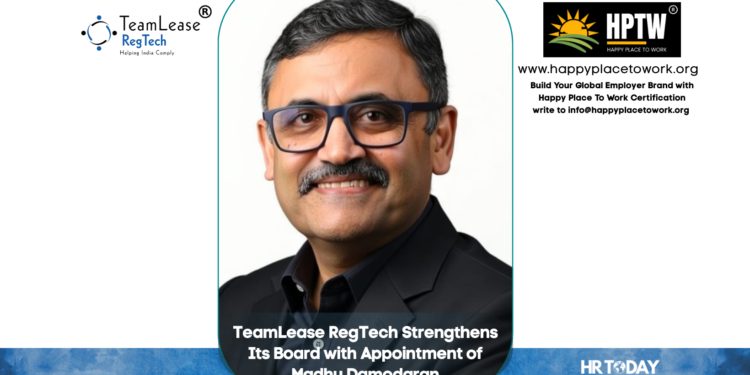 TeamLease RegTech Strengthens Its Board with Appointment of Madhu Damodaran