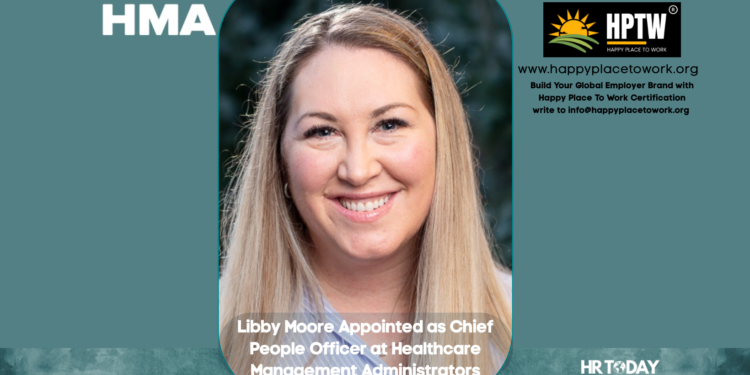 Libby Moore Appointed as Chief People Officer at Healthcare Management Administrators