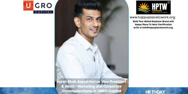 Harsh Shah Appointed as Vice President & Head – Marketing and Corporate Communications at UGRO Capital