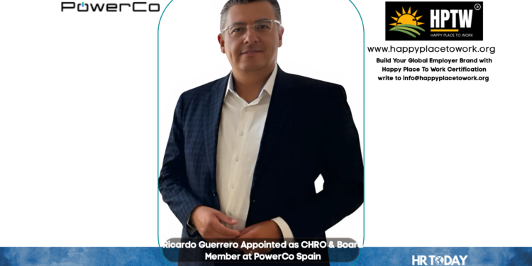 Ricardo Guerrero Appointed as CHRO & Board Member at PowerCo Spain
