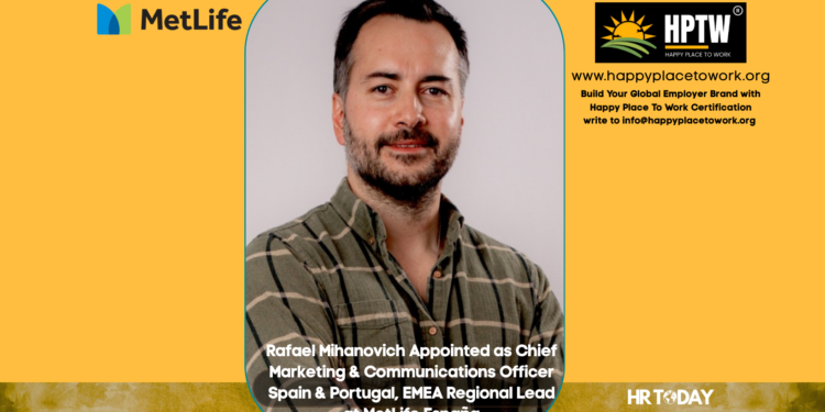 Rafael Mihanovich Appointed as Chief Marketing & Communications Officer Spain & Portugal, EMEA Regional Lead at MetLife España