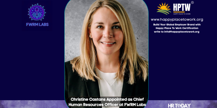 Christine Castans Appointed as Chief Human Resources Officer at FWRM Labs
