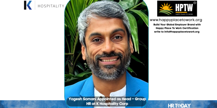 Yogesh Somani Appointed as Head – Group HR at K Hospitality Corp