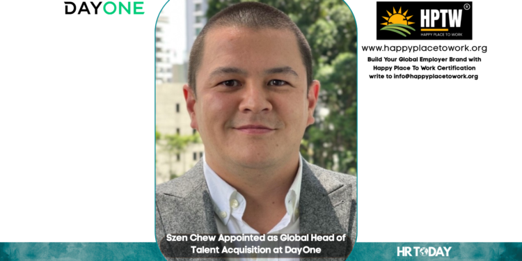 Szen Chew Appointed as Global Head of Talent Acquisition at DayOne