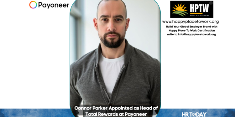Connor Parker Appointed as Head of Total Rewards at Payoneer