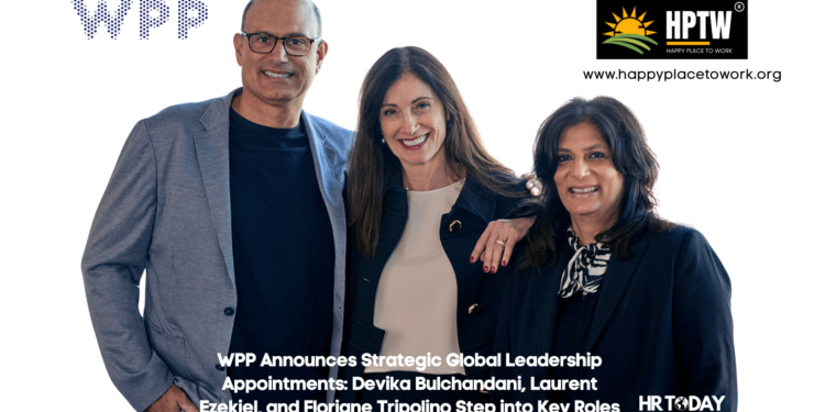 WPP Announces Strategic Global Leadership Appointments: Devika Bulchandani, Laurent Ezekiel, and Floriane Tripolino Step into Key Roles